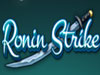 Ronin Strike