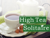 High Tea Solitaire 